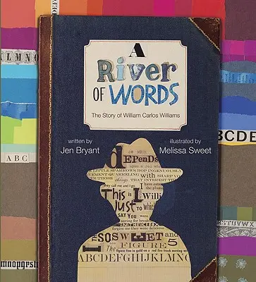 Une rivière de mots : L'histoire de William Carlos Williams - A River of Words: The Story of William Carlos Williams