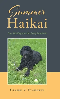 Haïkaï d'été : perte, guérison et art de la gratitude - Summer Haikai: Loss, Healing, and the Art of Gratitude