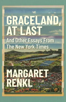 Graceland, enfin : Notes sur l'espoir et le chagrin du Sud américain - Graceland, at Last: Notes on Hope and Heartache from the American South