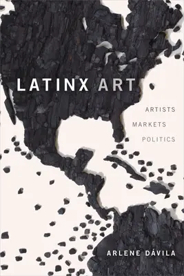 L'art latino-américain : Artistes, marchés et politiques - Latinx Art: Artists, Markets, and Politics