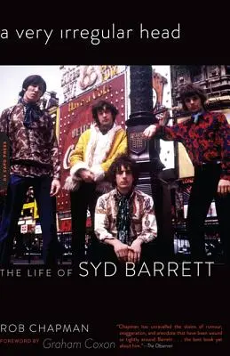 Une tête très irrégulière : la vie de Syd Barrett - A Very Irregular Head: The Life of Syd Barrett