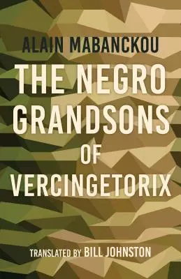 Les petits-fils nègres de Vercingétorix - The Negro Grandsons of Vercingetorix