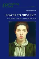 Le pouvoir d'observer : les romancières irlandaises en Grande-Bretagne, 1890-1916 - 'Power to Observe': Irish Women Novelists in Britain, 1890-1916