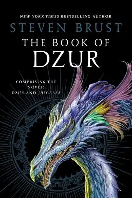 Le Livre de Dzur : Comprenant les romans Dzur et Jhegaala - The Book of Dzur: Comprising the Novels Dzur and Jhegaala