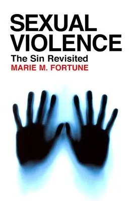 La violence sexuelle : Le péché revisité - Sexual Violence: The Sin Revisited