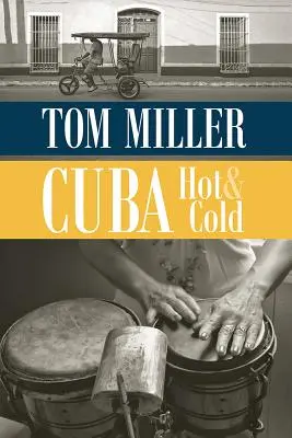 Cuba, chaud et froid - Cuba, Hot and Cold