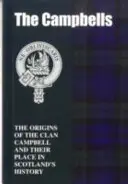 Campbells - Les origines du clan Campbell et leur place dans l'histoire - Campbells - The Origins of the Clan Campbell and Their Place in History