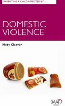 Parenting A Child Affected by Domestic Violence (Cleaver Hedy (Professor Emeritus Royal Holloway UK))