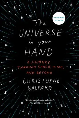 L'univers dans votre main : Un voyage dans l'espace, le temps et au-delà - The Universe in Your Hand: A Journey Through Space, Time, and Beyond