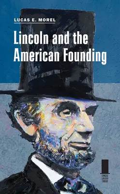 Lincoln et la fondation de l'Amérique - Lincoln and the American Founding