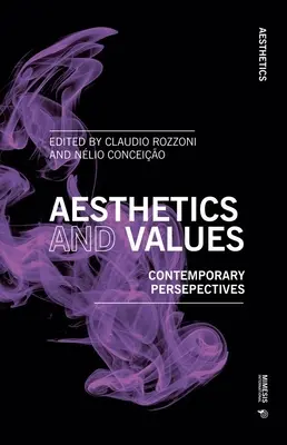 Esthétique et valeurs : Perspectives contemporaines - Aesthetics and Values: Contemporary Perspectives