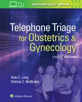 Triage téléphonique pour l'obstétrique et la gynécologie - Telephone Triage for Obstetrics & Gynecology