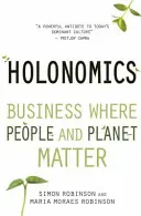 Holonomie : l'entreprise au service des personnes et de la planète - Holonomics: Business Where People and Planet Matter