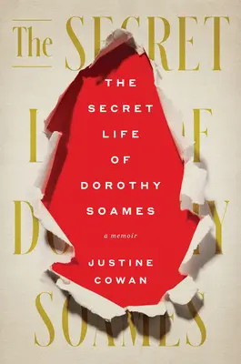 La vie secrète de Dorothy Soames : Un mémoire - The Secret Life of Dorothy Soames: A Memoir