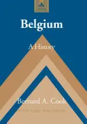 La Belgique : Une histoire - Belgium: A History