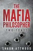 Le philosophe de la mafia : Deux Tonys - The Mafia Philosopher: Two Tonys