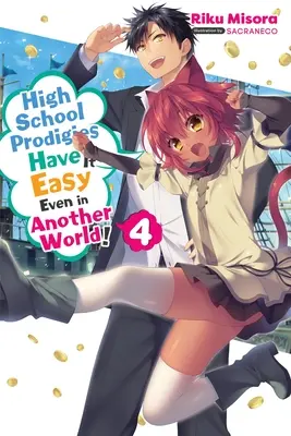 Les lycéens prodigues ont la vie facile même dans un autre monde, tome 4 (Light Novel) - High School Prodigies Have It Easy Even in Another World!, Vol. 4 (Light Novel)