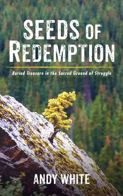 Les graines de la rédemption - Seeds of Redemption