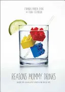 Raisons pour lesquelles maman boit - Reasons Mommy Drinks