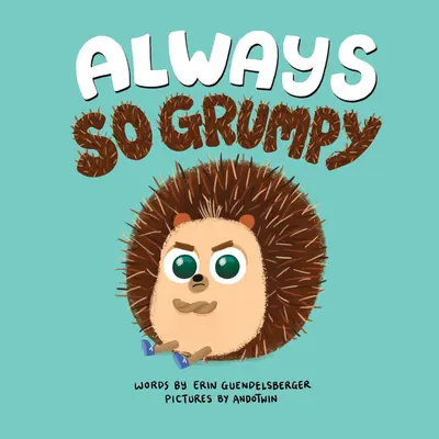 Toujours si grincheux - Always So Grumpy