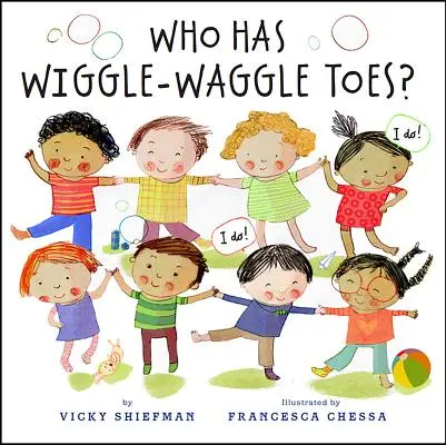 Qui a les orteils qui frétillent ? - Who Has Wiggle-Waggle Toes?