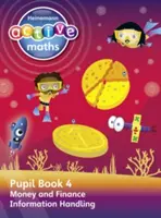 Heinemann Active Maths - Second Level - Beyond Number - Pupil Book 4 - Money, Finance and Information Handling (en anglais) - Heinemann Active Maths - Second Level - Beyond Number - Pupil Book 4 - Money, Finance and Information Handling