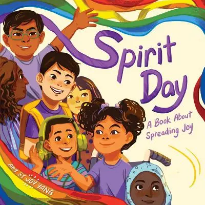 La journée de l'esprit : Un livre pour répandre la joie - Spirit Day: A Book about Spreading Joy