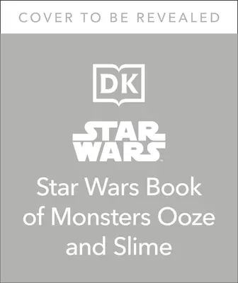 Le livre des monstres, du suintement et de la bave de la Guerre des étoiles : (Édition de bibliothèque) - The Star Wars Book of Monsters, Ooze and Slime: (Library Edition)