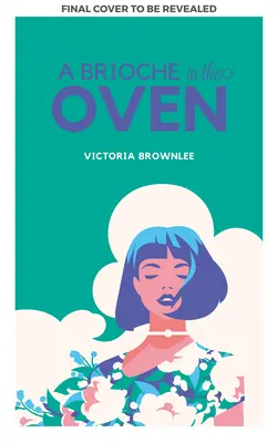 La brioche au four, volume 2 - Brioche in the Oven, Volume 2