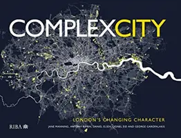 Une ville complexe : Le caractère changeant de Londres - Complex City: London's Changing Character