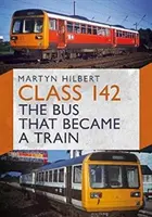 Classe 142 - Le bus qui est devenu un train - Class 142 - The Bus That Became a Train