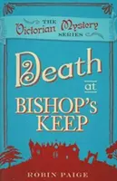 La mort à Bishop's Keep - Un mystère de l'époque victorienne (Livre 1) - Death At Bishop's Keep - A Victorian Mystery Book 1