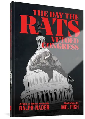 Le jour où les rats ont mis leur veto au Congrès - The Day the Rats Vetoed Congress