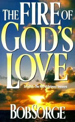 Le feu de l'amour de Dieu : - Fire of Gods Love: