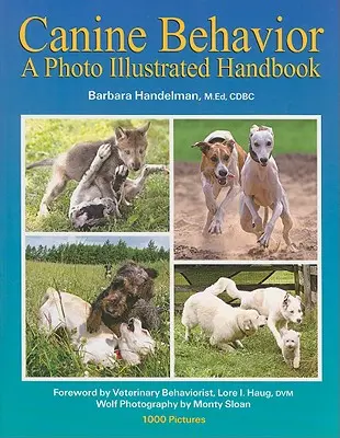 Le comportement canin : Un manuel illustré de photos - Canine Behavior: A Photo Illustrated Handbook