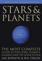 Étoiles et planètes : Le guide le plus complet des étoiles, des planètes, des galaxies et du système solaire - Édition mise à jour et augmentée - Stars and Planets: The Most Complete Guide to the Stars, Planets, Galaxies, and Solar System - Updated and Expanded Edition