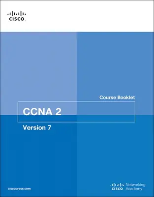 Livret de cours sur l'essentiel de la commutation, du routage et de la technologie sans fil (Ccnav7) - Switching, Routing, and Wireless Essentials Course Booklet (Ccnav7)