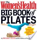 Le grand livre du Pilates de Women's Health : Le guide essentiel pour une remise en forme totale du corps - The Women's Health Big Book of Pilates: The Essential Guide to Total Body Fitness