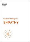 Empathie (Série HBR sur l'intelligence émotionnelle) - Empathy (HBR Emotional Intelligence Series)