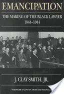 L'émancipation : La création de l'avocat noir, 1844-1944 - Emancipation: The Making of the Black Lawyer, 1844-1944