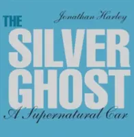 La Silver Ghost, 1 : Une voiture surnaturelle - The Silver Ghost, 1: A Supernatural Car