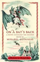 Sur le dos d'une chauve-souris : Une anthologie de poésie pour les enfants - On a Bat's Back: A Poetry Anthology for Children