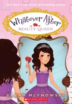 Reine de beauté (Whatever After #7), 7 - Beauty Queen (Whatever After #7), 7