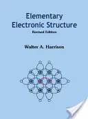 Structure électronique élémentaire (édition révisée) - Elementary Electronic Structure (Revised Edition)