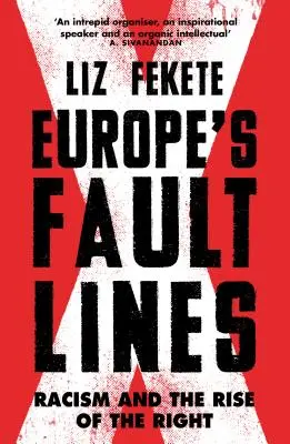 Les lignes de faille de l'Europe : Le racisme et la montée de la droite - Europe's Fault Lines: Racism and the Rise of the Right