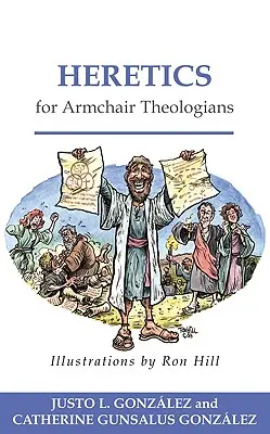 Hérétiques pour théologiens en fauteuil - Heretics for Armchair Theologians