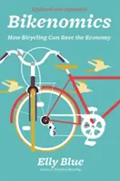 Bikenomics : Comment la bicyclette peut sauver l'économie - Bikenomics: How Bicycling Can Save the Economy