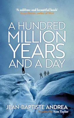 Cent millions d'années et un jour - A Hundred Million Years and a Day