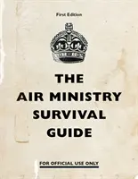 Le guide de survie du ministère de l'Air - The Air Ministry Survival Guide