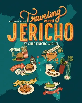 Voyager avec Jéricho : Mémoire d'un livre de cuisine - Traveling with Jericho: A Cookbook Memoir